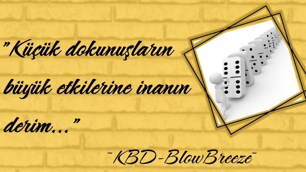 BlowBreeze / Küçük Bir Dokunuş / Küçük Dokunuşlar...