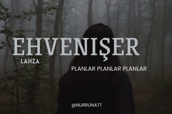 S. Nur Unat / EHVENİŞER/ Lahza / Planlar Planlar Planlar