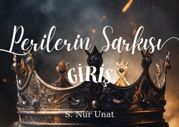 S. Nur Unat / PERİLERİN ŞARKISI / Giriş