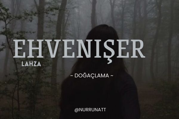 S. Nur Unat / EHVENİŞER/ Lahza / Doğaçlama