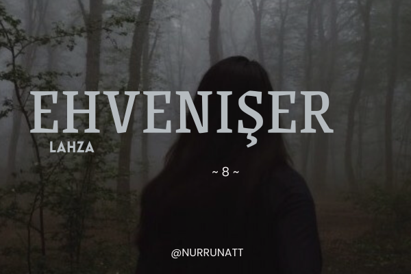 S. Nur Unat / EHVENİŞER/ Lahza / 8