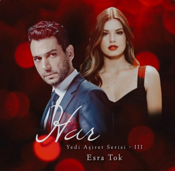 Esra Tok / HAR (Yedi Aşiret Serisi III) / Cesur Aşiretinin Ağası ve tek varisi Kenan Cesur...