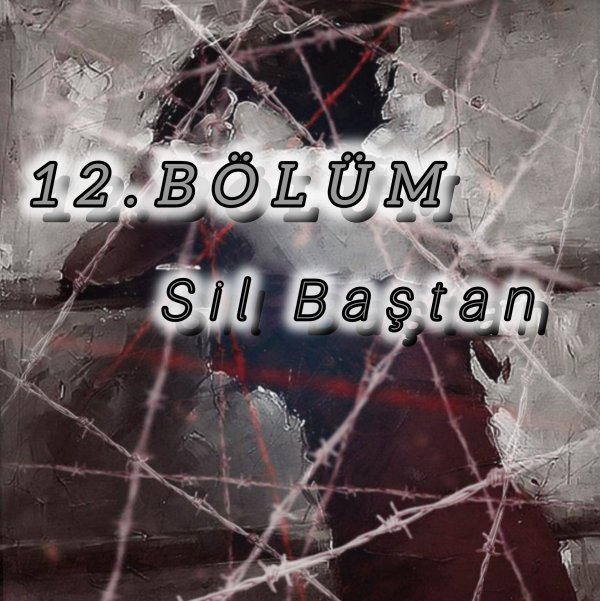 Sudiş / YETİMHANE / 12.Bölüm: Sil Baştan