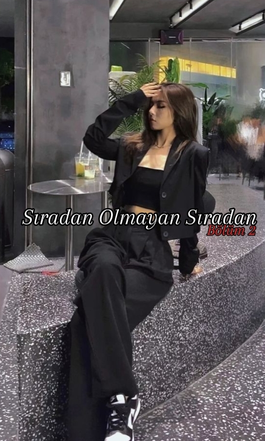 Zehra / ŞAHMAT/MAFYA / Sıradan Olmayan Sıradan